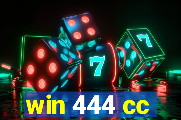 win 444 cc